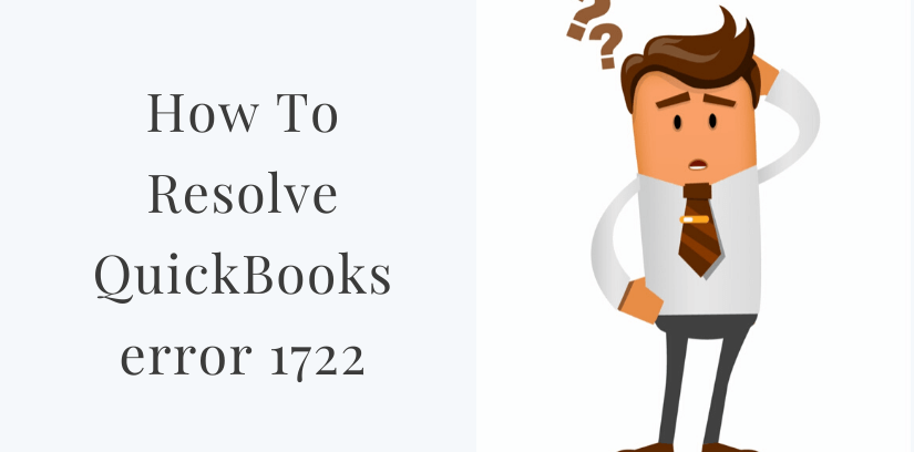 QuickBooks Error 1722 : Fixed Easily With 6 Steps